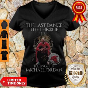 The Last Dance The Throne Belongs To Michael Jordan Chicago Bulls V-neck