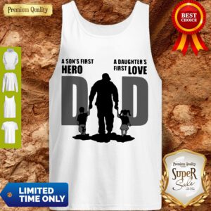 Top Dad A Sons First Hero A Daughters Firstlove Tank Top