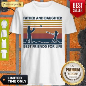 Top Father And Daughter Best Friends For Life Vintage Shirt