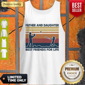 Top Father And Daughter Best Friends For Life Vintage Tank Top