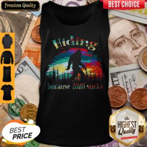 Top Hiding Because 2020 Sucks Bigfoot Tank Top