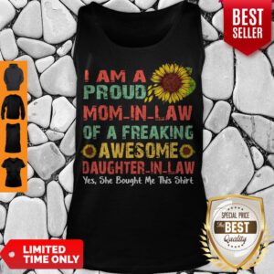 Top I Am A Proud Mom In Law Of A Freaking Awesome Daughter In Law Tank Top