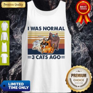 Top I Was Normal 3 Cats Ago Black Version Tank Top
