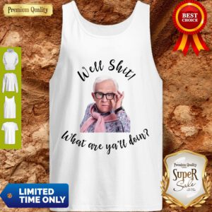 Top Leslie Jordan Well Shit What Are Y'all Doing Tank Top