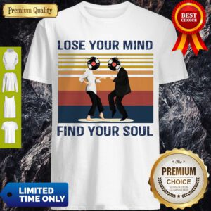 Top Lose Your Mind Find Your Soul Taste Of Music Vintage Shirt