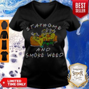 Top Stay Home And Smoke Weed Friends V-neck