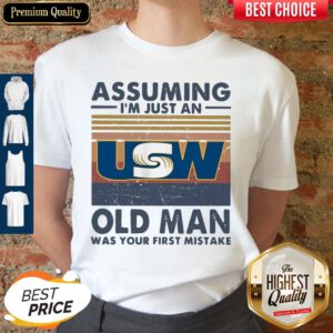 United Steelworkers Assuming I'm Just An Old Lady Was Your First Mistake Vintage Shirt
