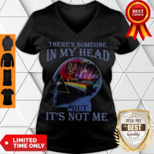 Awesome There’s Someone In My Head But It’s Not Me It’s Pink Floyd V-neck