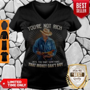 You’re Not Rich Until You Have Something That Money Can’t Buy Rooster V-neck