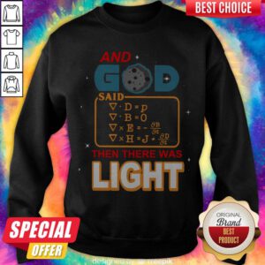 Awesome And God Said Then There Was Light Shirt Classic Sweatshirt