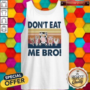 Awesome Animal Dont Eat Me Bro Vintage Retro Tank Top
