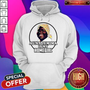 Awesome Aunt Jemima Is My Homegirl Hoodie