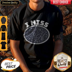 Awesome I Miss AK Shirt