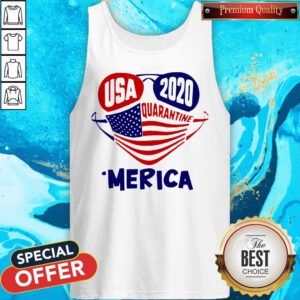 Awesome Usa 2020 4th Of July Merica Quarantine Tank Top