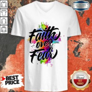 Awesome Watercolor Faith Over Fear V-neck