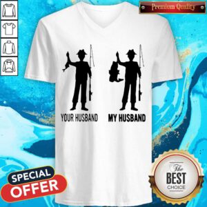Awesome Your Husband My Husband Fishing V-neck