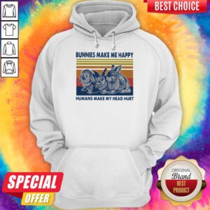 Bunnies Make Me Happy Humans Make My Head Hurt Vintage Hoodie