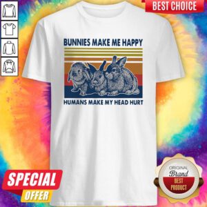 Bunnies Make Me Happy Humans Make My Head Hurt Vintage Shirt