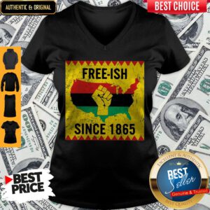 Free-Ish Juneteenth Since 1865 Ancestors Black African Pride V-neck