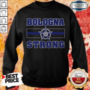 Funny Bologna Strong Sweatshirt