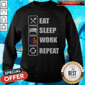 Funny Eat Sleep Work Repeat Sweatshirt
