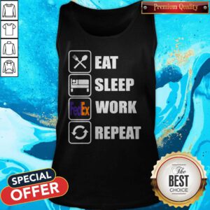 Funny Eat Sleep Work Repeat Tank Top