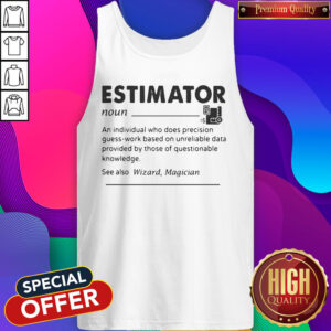 Funny Estimator An Individual Who Does Precision Tank Top