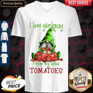 Funny Gnomes I Love Gardening From My Head Tomatoes V-neck