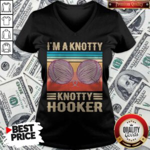 Funny I’m A Knotty Knotty Hooker Vintage V-neck