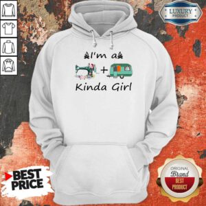 Funny I’m A Sewing And Camping Kinda Girl Hoodie
