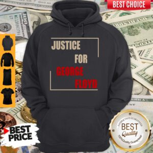 Funny Justice For George Floyd Best Hoodie