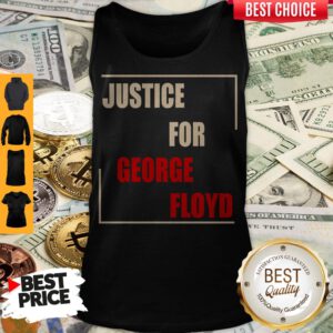 Funny Justice For George Floyd Best Tank Top