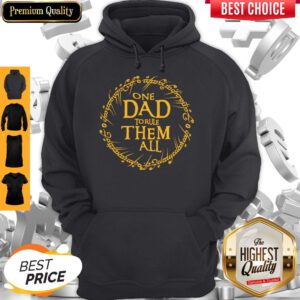 Funny One Dad To Rule Them All Hoodie