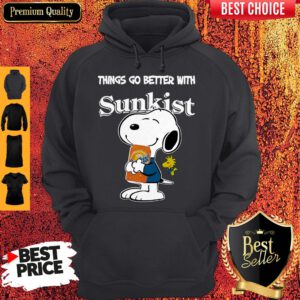 Funny Snoopy Hug Sunkist Things Go Better With Sunkist Hoodie