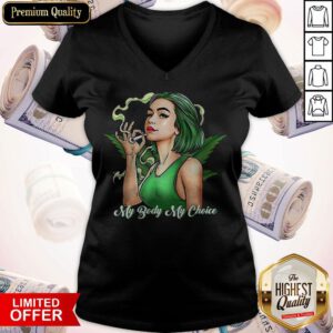Funny Weed Girl My Body My Choice V-neck