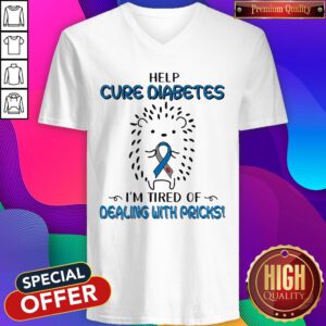 Hedgehog Cancer Help Cure Diabetes I’m Tired Of Dealing With Pricks V-neck