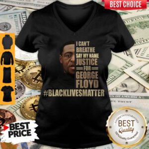 I Can’t Breathe Say My Name Justice For George Floyd Black Lives Matter V-neck