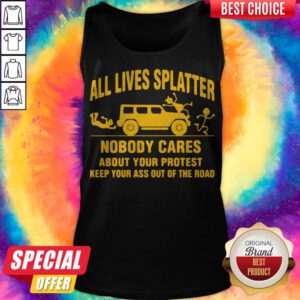 Nice All Llives Splatter Nobody Cares Tank Top