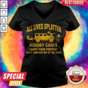 Nice All Llives Splatter Nobody Cares V-neck