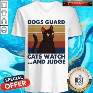 Nice Dogs Guard Cats Watch And Judge Vintage V-neck