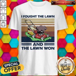 Nice I Fought The Lawn And The Lawn Won Vintage Retro Shirt