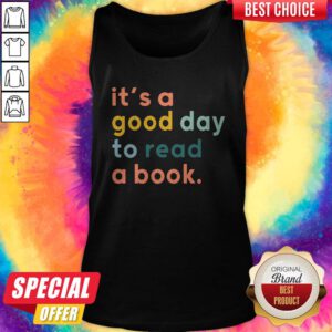 Nice Librarian It's A Good Day To Read A Book Tank Top