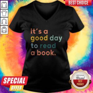 Nice Librarian It's A Good Day To Read A Book V-neck