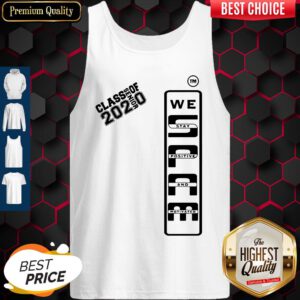 Nice Spam 2020 Senior We Stay Positive And Motivated Tank Top