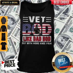 Nice Vet Bod Like Dad Bod But With More Knee Pain American Flag Tank Top
