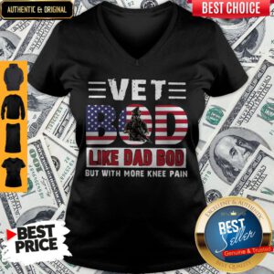 Nice Vet Bod Like Dad Bod But With More Knee Pain American Flag V-neck