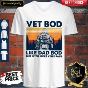 Nice Vet Bod Like Dad Bod But With More Knee Pain Vintage V-neck