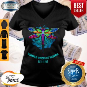 Nice Whisper Words Of Wisdom Let It Be V-neck