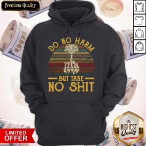 Official Do No Harm But Take No Shit Vintage Hoodie