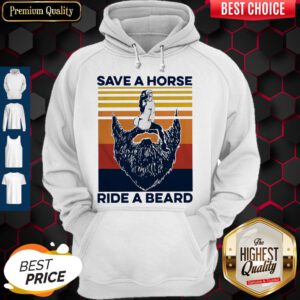 Official Save A Horse Ride A Beard Vintage Hoodie